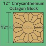 12" Chrysanthemums/Octagon Block