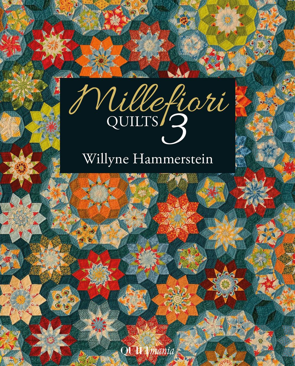 Millefiori Quilts 3 By Willyne Hammerstein