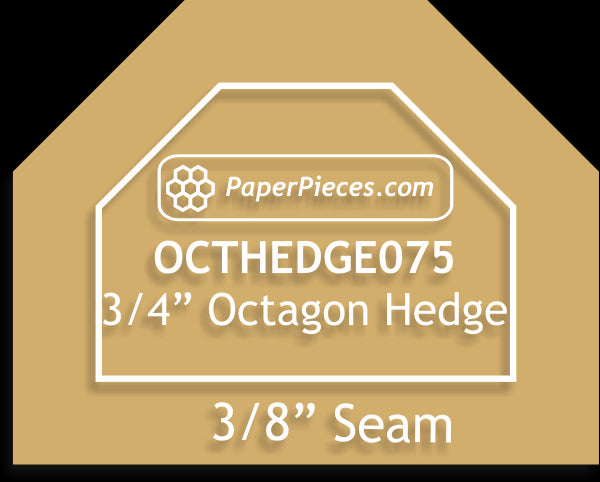 3/4" Octagon Hedges