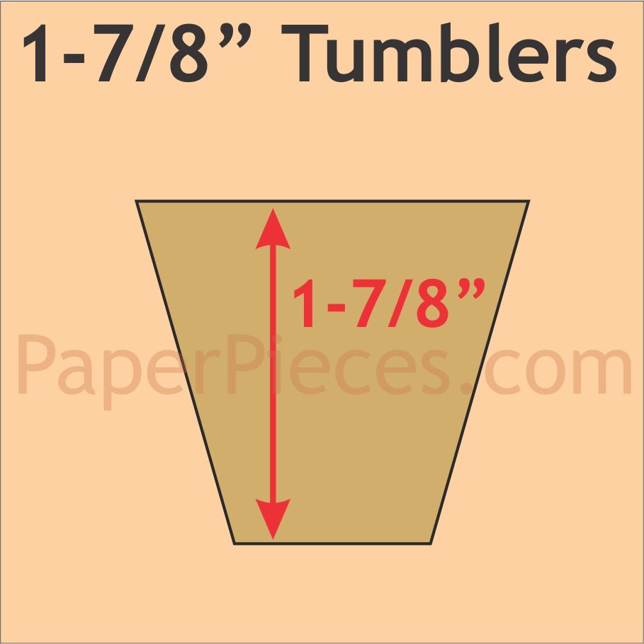 1-7/8" Tumblers