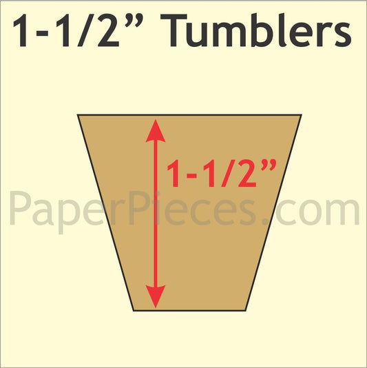 1-1/2" Tumblers