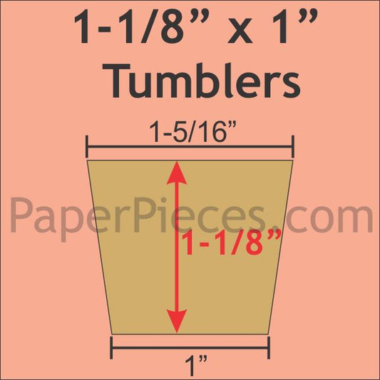 1-1/8" x 1" Tumblers
