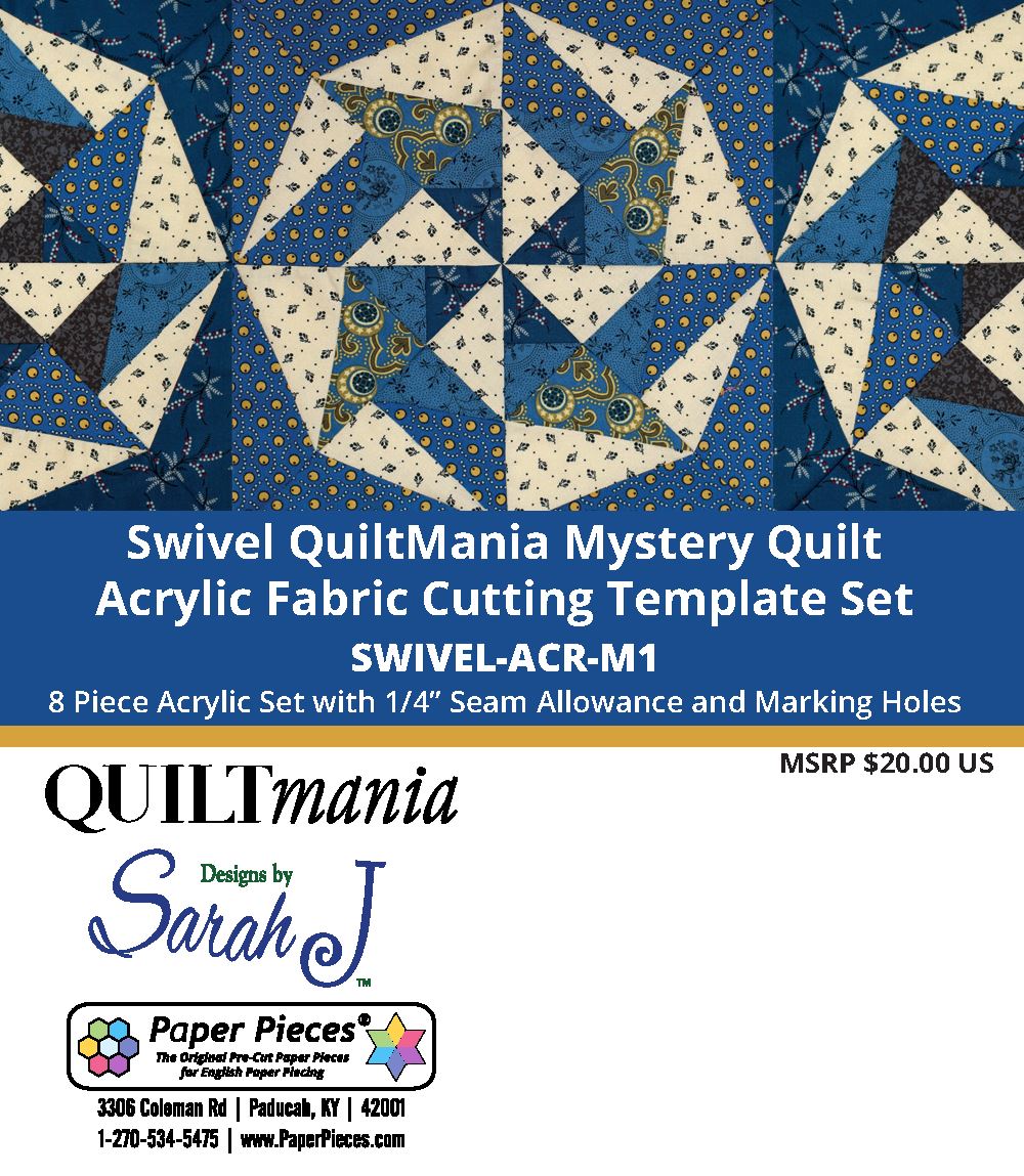 Swivel (Acrylic Templates) QuiltMania Mystery Quilt by Sarah J Maxwell