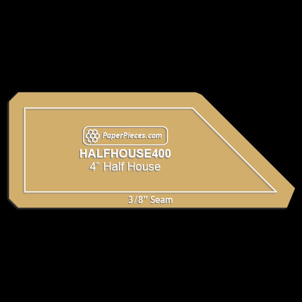 4" Half House
