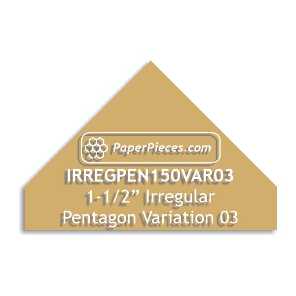 1-1/2" Irregular Pentagon Variation 03