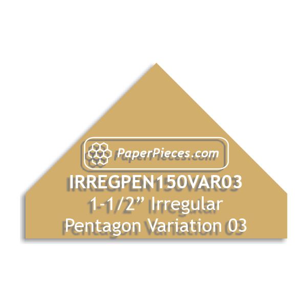 1-1/2" Irregular Pentagon Variation 03