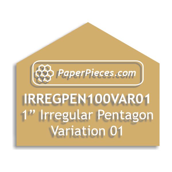 1" Irregular Pentagon Variation 01