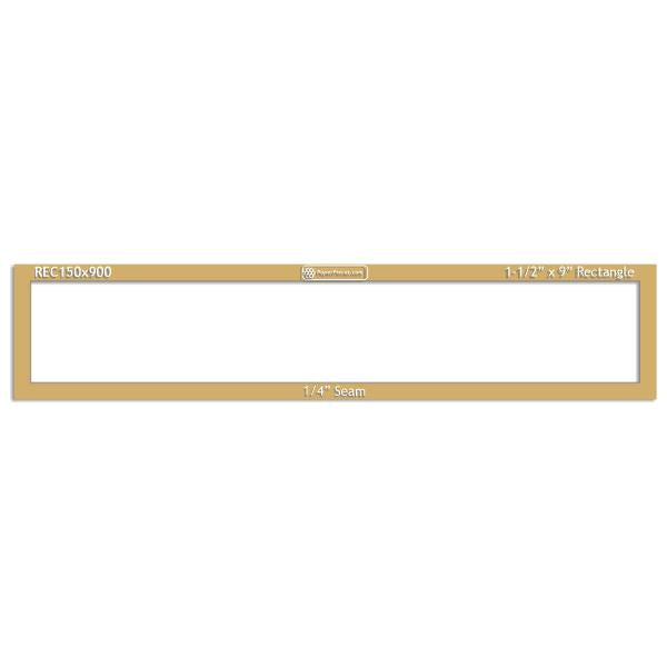 1-1/2" x 9" Rectangle