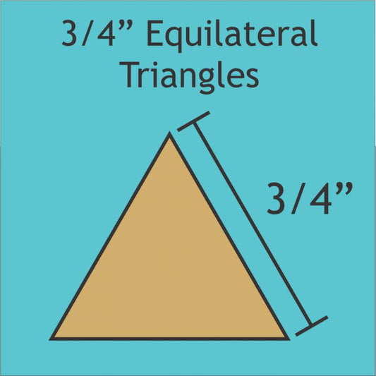 3/4" Equilateral Triangles