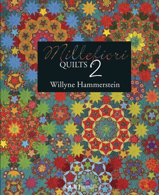 Millefiori Quilts 2 By Willyne Hammerstein