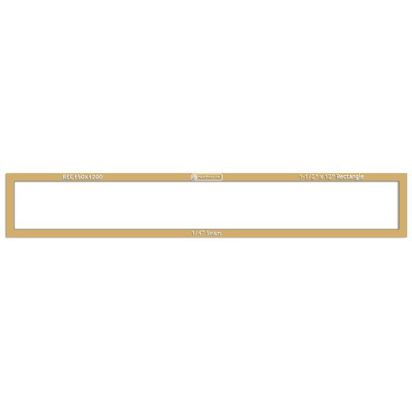 1-1/2" x 12" Rectangle