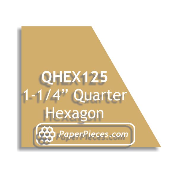 1-1/4" Quarter Hexagon
