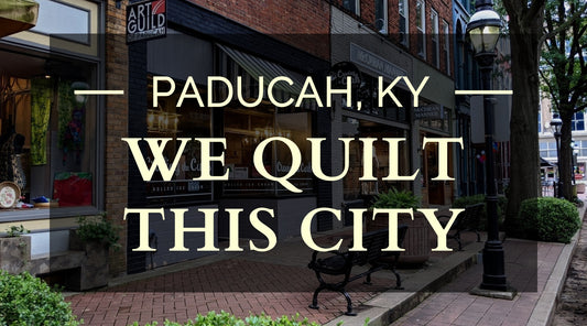Paducah, KY: We Quilt This City