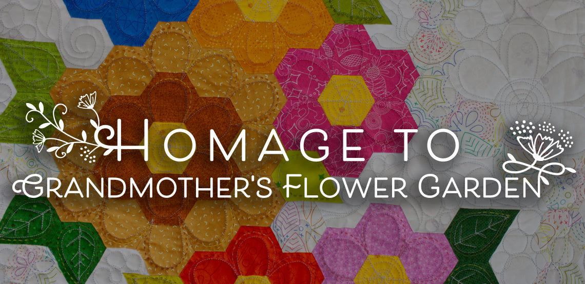 Homage to Grandmother's Flower Garden