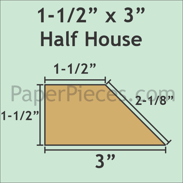 1-1/2" x 3" Half House