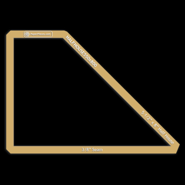 5-1/2" x 8" Half House