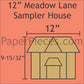 12" Meadow Lane Sampler House