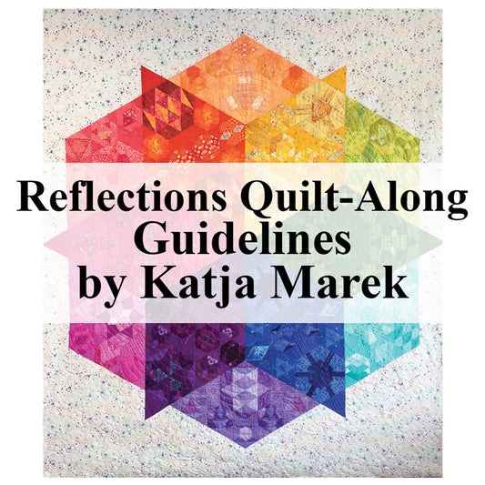 Reflections Quilt Along Guidelines by Katja Marek (Free PDF Download)