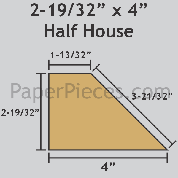 2-19/32" x 4" Half House