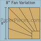 8" Fan Variation