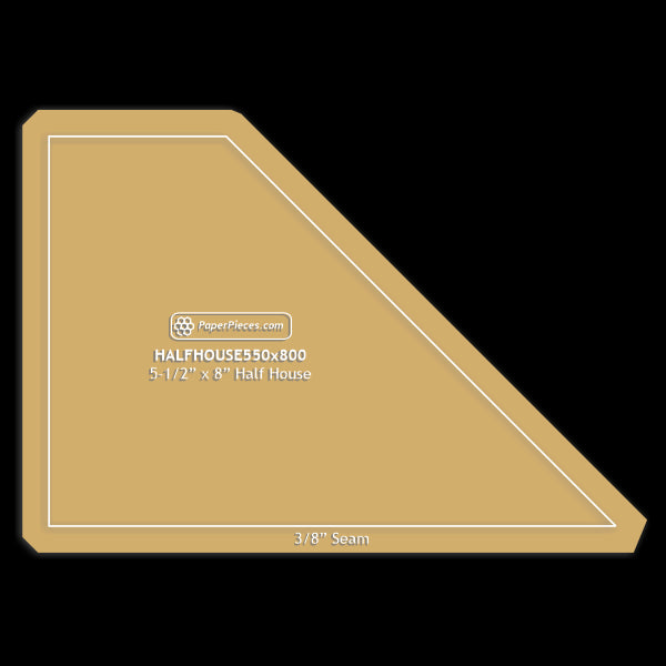 5-1/2" x 8" Half House