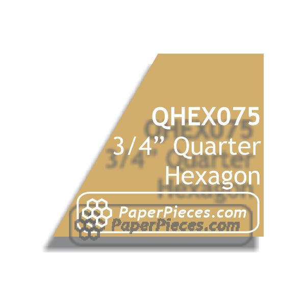 3/4" Quarter Hexagon