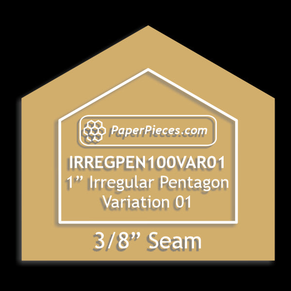 1" Irregular Pentagon Variation 01