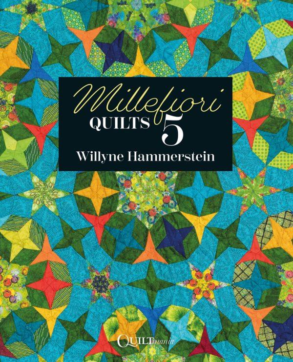 Millefiori Quilts 5 By Willyne Hammerstein